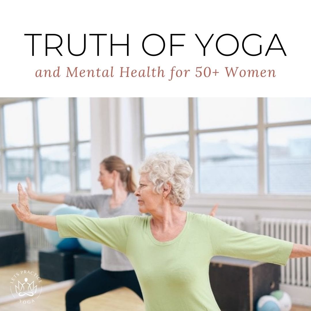 Truth of yoga and mental health for 50+ Women